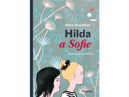 Hilda a Sofie (Stav Nová - lehce poškozená)