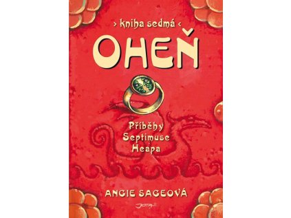 Oheň - Příběhy Septimuse Heapa - kniha sedmá (Stav Nová - lehce poškozená)