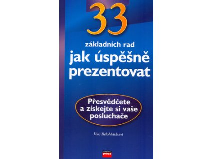 33 rad, jak úspěšně prezentovat (Stav Nová - lehce poškozená)