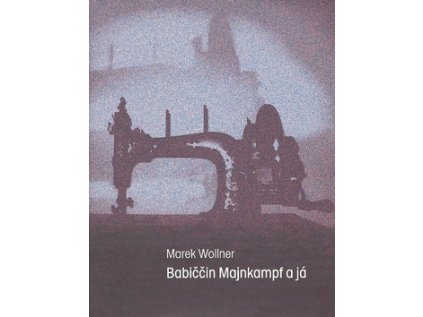 Babiččin Majnkampf a já (Stav Nová - lehce poškozená)