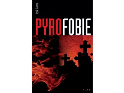 Pyrofobie (Stav Nová - lehce poškozená)