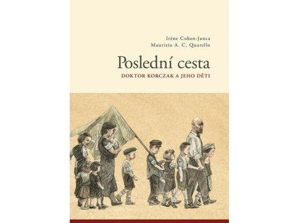Poslední cesta / Doktor Korzcak a jeho děti (Stav Nová - lehce poškozená)