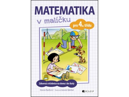 Matematika v malíčku pro 4. třídu (Stav Nová - lehce poškozená)