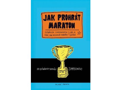 Jak prohrát maraton - Scenárista Simpsonových radí, jak nevyhrát maraton (Stav Nová - lehce poškozená)