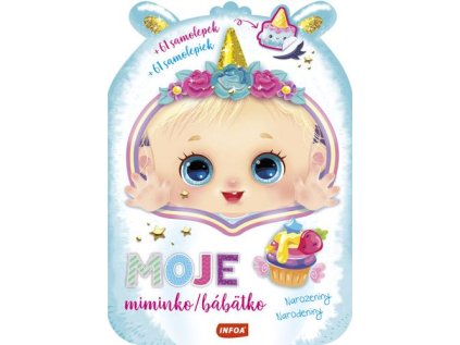 Moje miminko - Narozeniny / Moje bábätko - Narodeniny + 68 samolepek (Stav Nová)