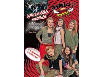 Andílci za školou Jak se dělá muzikál očima 5Angels (Stav Nová)