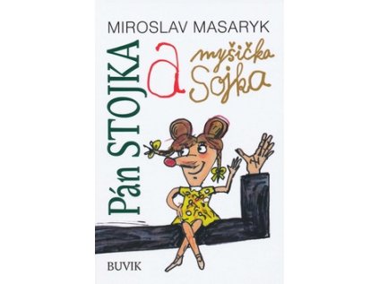 Pán Stojka a myšička Sojka (Stav Nová - lehce poškozená)