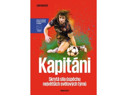 Kapitáni - Skrytá síla úspěchu největších světových týmů (Stav Nová - lehce poškozená)