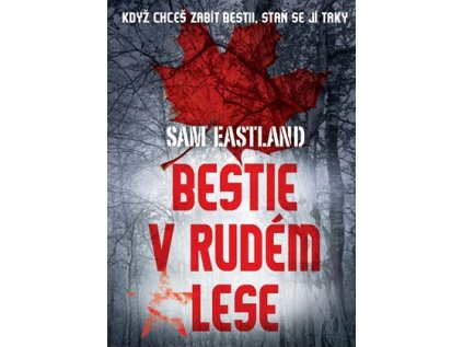 Bestie v Rudém lese (Stav Nová - lehce poškozená)