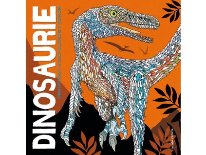 Dinosaurie - Omalovánky a encyklopedie v jednom (Stav Nová)