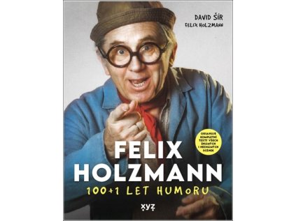Felix Holzmann 100+1 let humoru (Stav Nová - lehce poškozená)