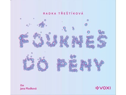 Foukneš do pěny (Stav Nová)