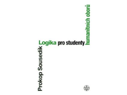Logika pro studenty humanitních oborů (Stav Nová - lehce poškozená)