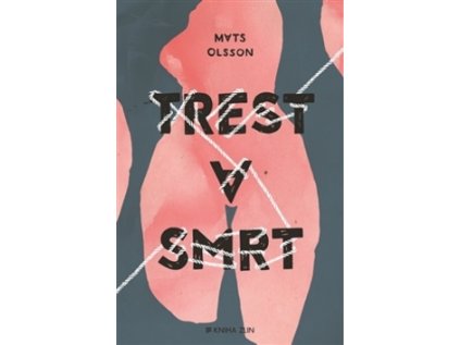 Trest a smrt (Stav Nová - lehce poškozená)