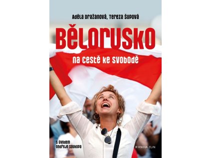 Bělorusko na cestě ke svobodě (Stav Nová - lehce poškozená)