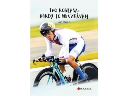 Ivo Koblasa: Nikdy to nevzdávám! (Stav Nová - lehce poškozená)