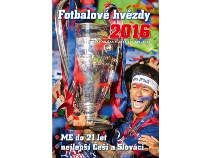 Fotbalové hvězdy 2016 - ME do 21 let, nejlepší Češi a Slováci (Stav Nová - lehce poškozená)
