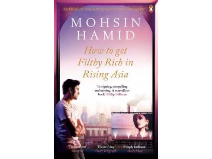 How to Get Filthy Rich in Rising Asia (Stav Nová - lehce poškozená)