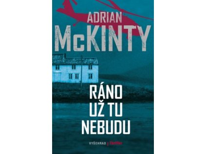 Ráno už tu nebudu (Stav Nová - lehce poškozená)
