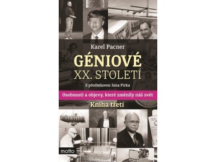Géniové XX. století Kniha třetí