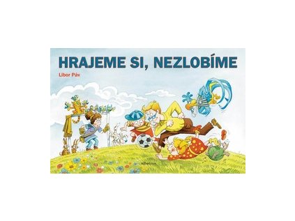 Hrajeme si, Nezlobíme (Stav Nová)