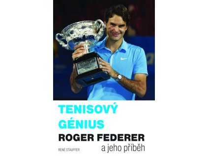 Tenisový génius Roger Federer (Stav Použité zboží - jako nová)