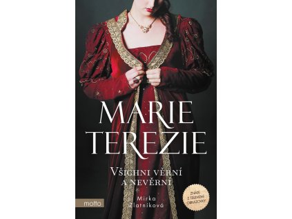 Marie Terezie Všichni věrní a nevěrní (Stav Nová - lehce poškozená)