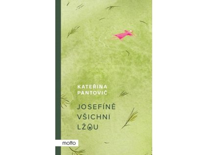 Josefíně všichni lžou (Stav Nová - lehce poškozená)