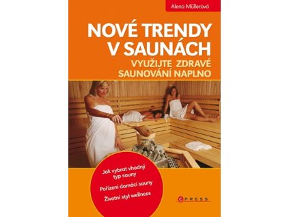 Nové trendy v saunách (Stav Nová - lehce poškozená)