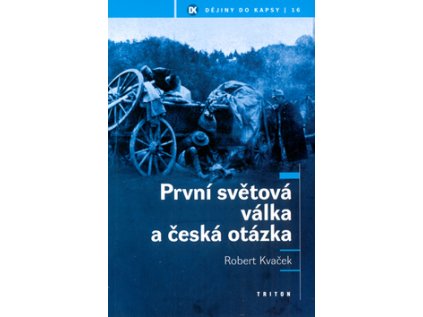 První světová válka a česká otázka (Stav Použité zboží - jako nová)