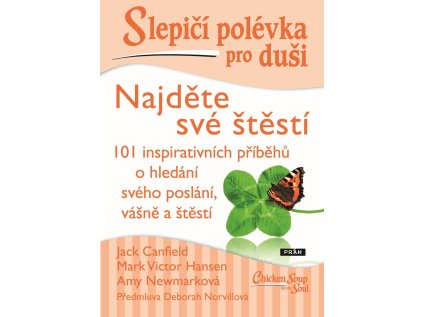 Slepičí polévka pro duši - Najděte své štěstí