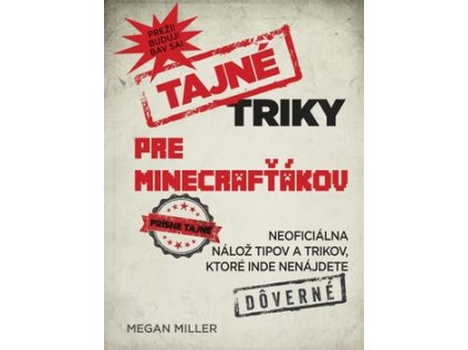 Tajné triky pre Minecrafťákov (Stav Nová - lehce poškozená)