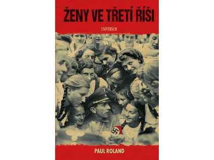 Ženy ve třetí říši (Stav Použité zboží - jako nová)
