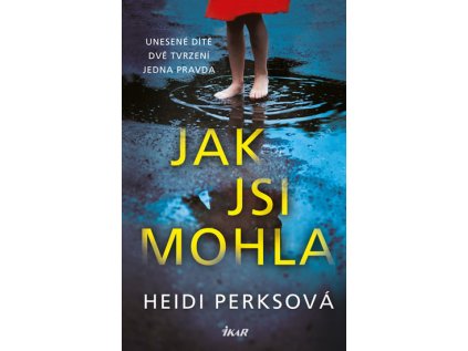 Jak jsi mohla