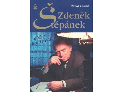 Zdeněk Štěpánek něžný bouřlivák (Stav Použité zboží - běžné opotřebení)