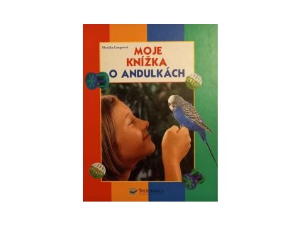 Moje knížka o andulkách (Stav Použité zboží - běžné opotřebení)