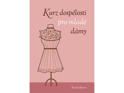 Kurz dospělosti pro mladé dámy (Stav Použité zboží - jako nová)