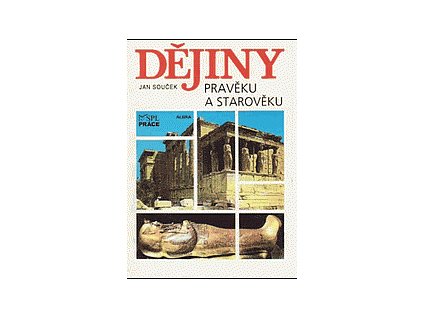 Dějiny pravěku a starověku pro SŠ - učebnice - Měkká (1999) (Stav Použité zboží - běžné opotřebení)