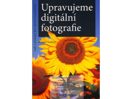 Upravujeme digitální fotografie (Stav Nová - lehce poškozená)