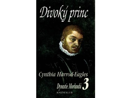 Divoký princ  Dynastie Morlandů 3 (Stav Použité zboží - jako nová)