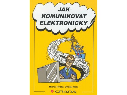 Jak komunikovat elektronicky (Stav Nová - lehce poškozená)