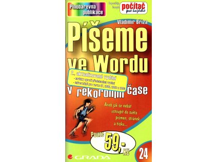 Píšeme ve Wordu v rekordním čase - 2. aktualizované vydání (Stav Nová - lehce poškozená)