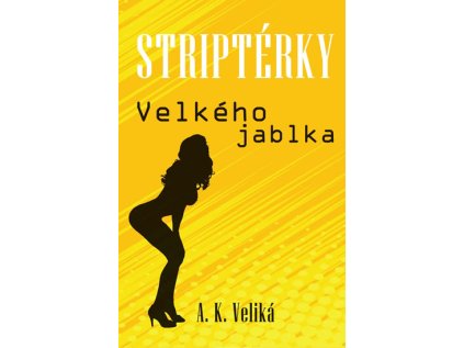 Striptérky Velkého jablka (Stav Použité zboží - jako nová)