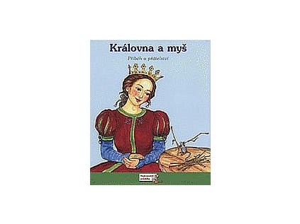 Královna a myš - příběh o přátelství (Stav Použité zboží - běžné opotřebení)