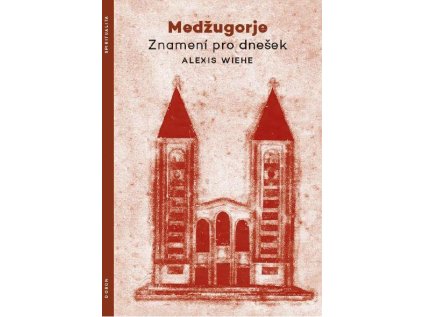 Medžugorje - Znamení pro dnešek (Stav Použité zboží - běžné opotřebení)