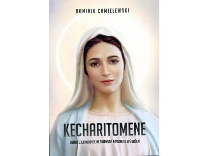 Kecharitomene: Milostiplná (Stav Použité zboží - jako nová)