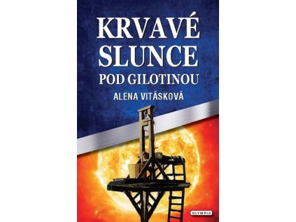 Krvavé slunce pod gilotinou (Stav Použité zboží - běžné opotřebení)