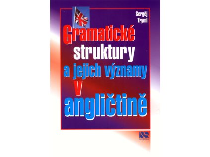 Gramatické struktury a jejich významy v angličtině (Stav Použité zboží - běžné opotřebení)