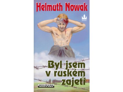 Byl jsem v ruském zajetí