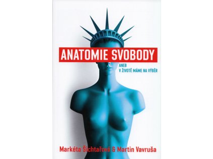 Anatomie svobody aneb V životě máme na výběr (Stav Použité zboží - jako nová)